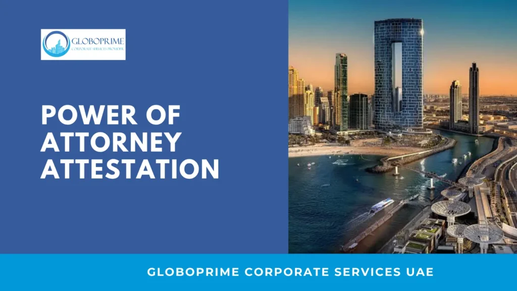 Power of Attorney attestation service banner by GloboPrime Corporate Services UAE with Dubai skyline background.