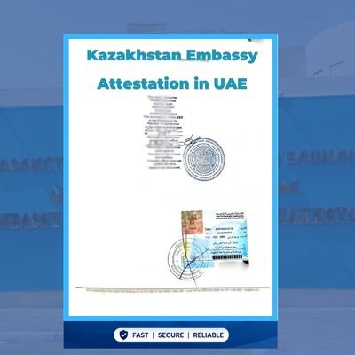 Kazakhstan Embassy Attestation in UAE document sample